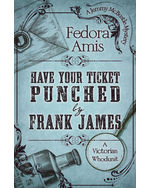 Have Your Ticket Punched by Frank James