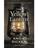 The Yellow Lantern: Historical Stories of Romance and Crime