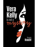 Vera Kelly Is Not a Mystery