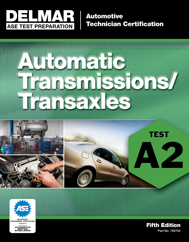 ASE Test Preparation A2 Automatic Transmissions and Transaxles, 5th