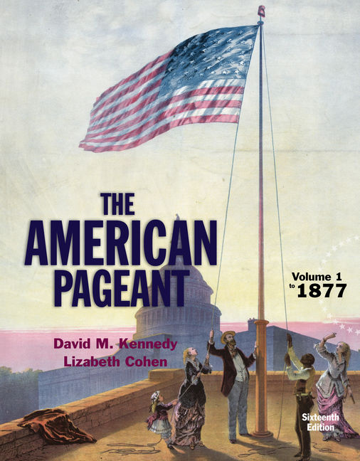 American Pageant, Volume 1, 16th Edition 9781305075931 Cengage