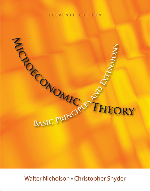 Microeconomic Theory Basic Principles and Extensions, 11th Edition Cengage
