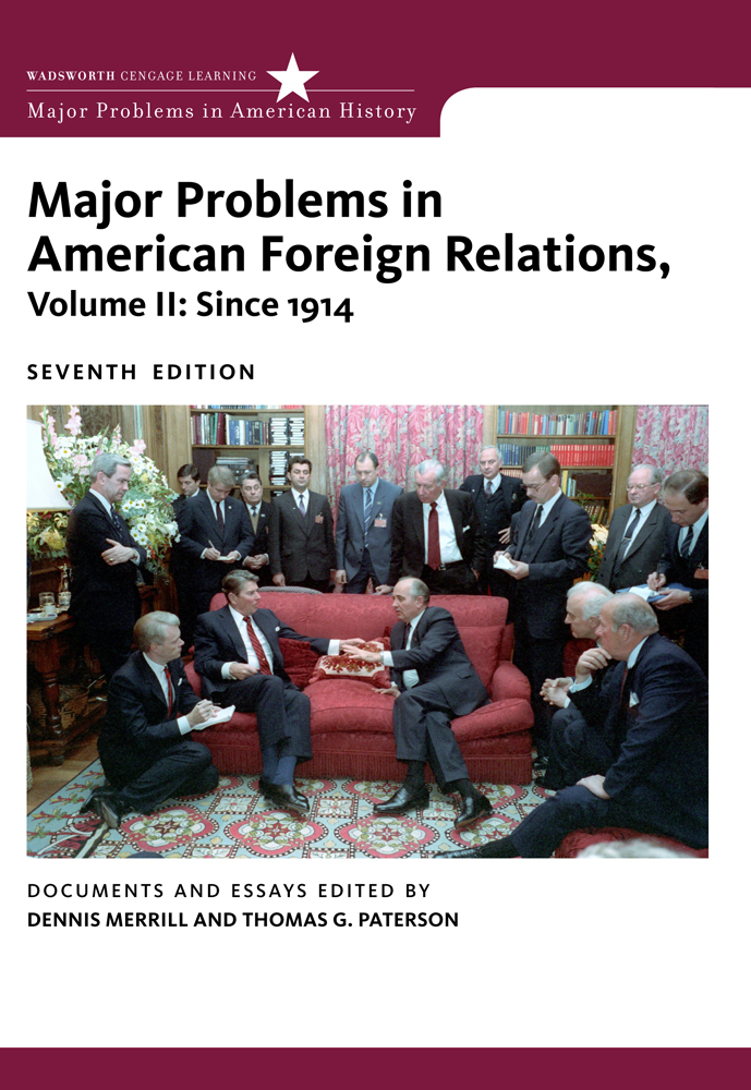 Major Problems in American Foreign Relations, Volume II Since 1914, 7th Edition 9780547218236