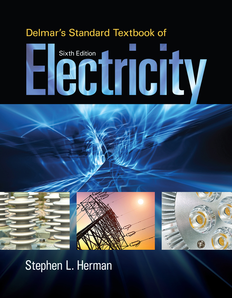 Delmar's Standard Textbook of Electricity, 6th Edition Cengage