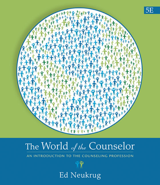 The World of the Counselor An Introduction to the Counseling Profession, 5th Edition Cengage