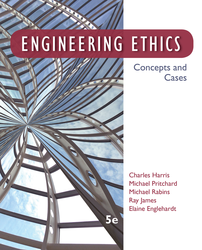 Engineering Ethics Concepts and Cases, 5th Edition 9781133934684
