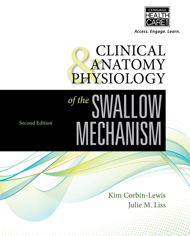 Clinical Anatomy & Physiology of the Swallow Mechanism, 2nd Edition