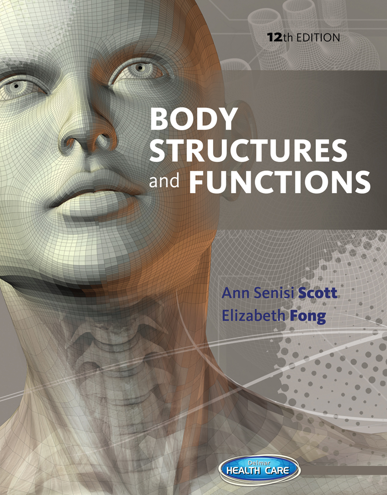 Body Structures and Functions, 12th Edition 9781133691655 Cengage
