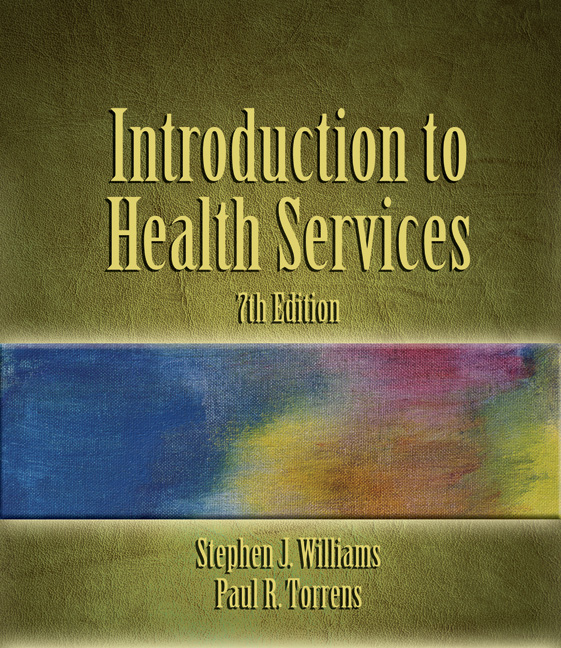 Introduction to Health Services, 7th Edition Cengage