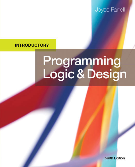 Bundle: Programming Logic and Design, Introductory, 9th + Alice 3 in  Action: Computing Through Animation, 9th Edition - 9781337762557 - Cengage