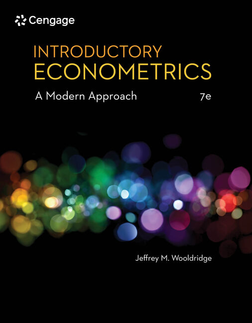Introductory Econometrics: A Modern Approach, 7th Edition