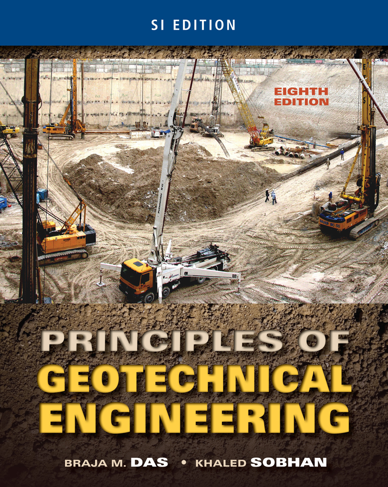 Principles of Geotechnical Engineering, SI Edition - 9781133108672 - Cengage