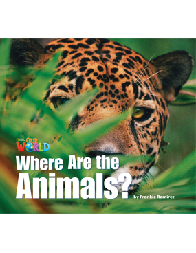 Our World Readers: Where Are the Animals?: American English book cover