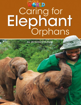 Our World Readers: Caring for Elephant Orphans: American English book cover
