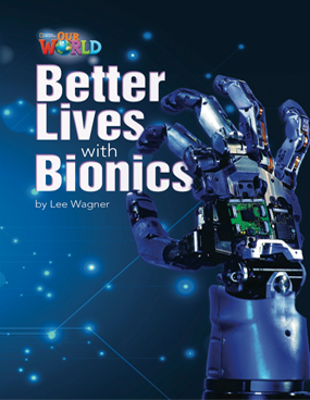 Our World Readers: Better Lives with Bionics: American English book cover